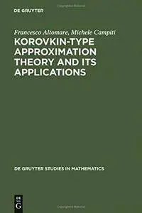 Korovkin-type Approximation Theory and Its Applications (Approaches to Semiotics)