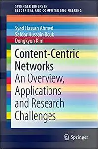Content-Centric Networks: An Overview, Applications and Research Challenges (Repost)