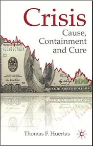 Crisis: Cause, Containment and Cure (Repost)
