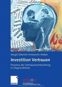Investition Vertrauen: Prozesse der Vertrauensentwicklung in Organisationen [Repost]