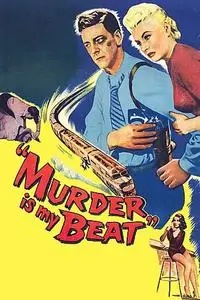 Murder Is My Beat (1955)