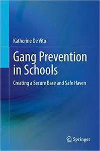 Gang Prevention in Schools: Creating a Secure Base and Safe Haven