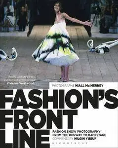 Fashion's Front Line: Fashion Show Photography from the Runway to Backstage