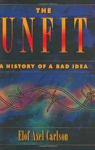The Unfit: A History of a Bad Idea (Repost)