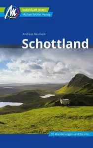 Andreas Neumeier - Schottland Reiseführer Michael Müller Verlag