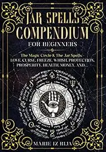 Jar Spells COMPENDIUM for Beginners