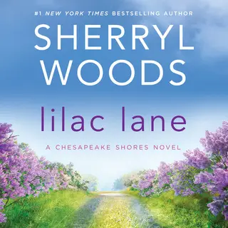 «Lilac Lane: A Chesapeake Shores Novel» by Sherryl Woods