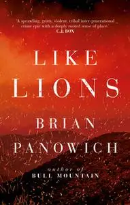 «Like Lions» by Brian Panowich