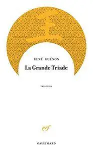 La Grande Triade