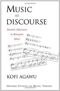 Music as Discourse: Semiotic Adventures in Romantic Music (repost)