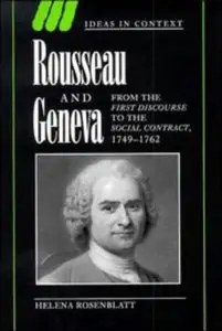 Rousseau and Geneva: From the First Discourse to The Social Contract, 1749-1762 (repost)