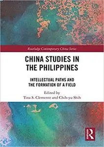China Studies in the Philippines: Intellectual Paths and the Formation of a Field