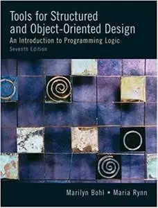 Tools for Structured and Object-Oriented Design: An Introduction to Programming Logic