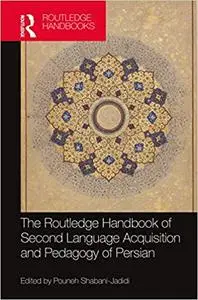 The Routledge Handbook of Second Language Acquisition and Pedagogy of Persian