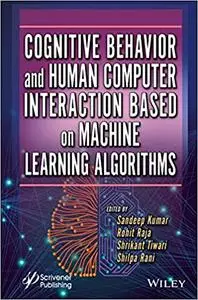 Cognitive Behavior and Human Computer Interaction Based on Machine Learning Algorithms