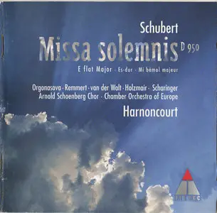 Schubert - Missa Solemnis, D.950 (Orgonasova, Remmert, Walt, Holzmair, Scharinger; Harnoncourt) [1997]