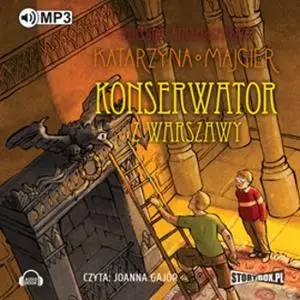 «Tajemnice starego pałacu. Konserwator z Warszawy» by Katarzyna Majgier