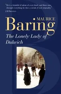 «The Lonely Lady Of Dulwich» by Maurice Baring