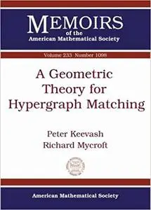 A Geometric Theory for Hypergraph Matching