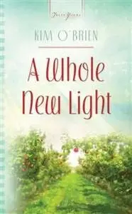 «Whole New Light» by Kim O'Brien