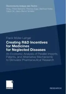 Creating R&D Incentives for Medicines for Neglected Diseases