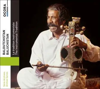 VA - Baloutchistan (La tradition instrumentale / The Instrumental Tradition) [Archive Series] (2019)