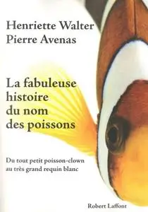 Henriette Walter, Pierre Avenas, "La fabuleuse histoire du nom des poissons"