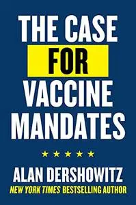 The Case for Vaccine Mandates