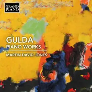 Martin David Jones - Gulda: Piano Works (2018) [Official Digital Download 24/96]