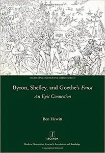 Byron, Shelley and Goethe's Faust: An Epic Connection