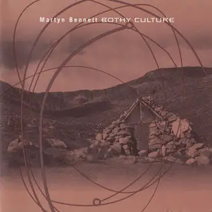 Martyn Bennett - Bothy Culture (1997)