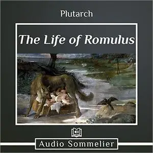 The Life of Romulus [Audiobook]