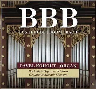 Pavel Kohout - Buxtehude, Bohm, Bach (2011)