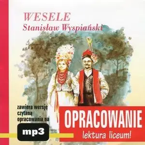«Stanisław Wyspiański "Wesele" - opracowanie» by Andrzej I. Kordela