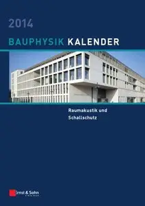 Bauphysik-Kalender 2014: Schwerpunkt - Raumakustik und Schallschutz (repost)