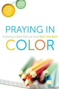 Praying In Color: Drawing a New Path to God