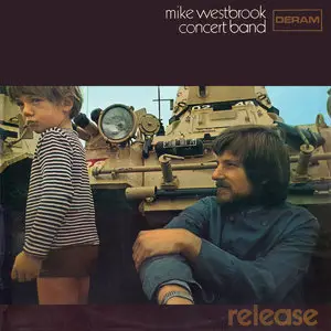 Mike Westbrook Concert Band - Release (Deram 1969) 24-bit/96kHz Vinyl Rip
