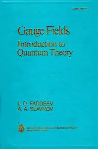 Gauge Fields: Introduction to Quantum Theory