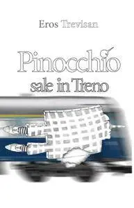 Pinocchio sale in Treno