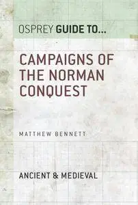Campaigns of the Norman Conquest (Guide to...)