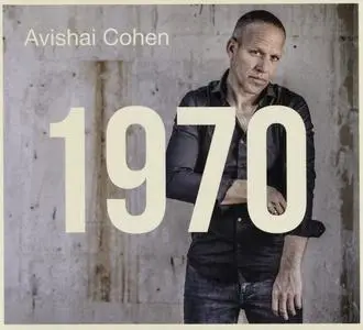 Avishai Cohen - 1970 (2017) {Sony Music ‎88985462022 - Complete Artwork}