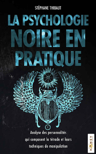 La psychologie noire en pratique - Stéphane Thibaut