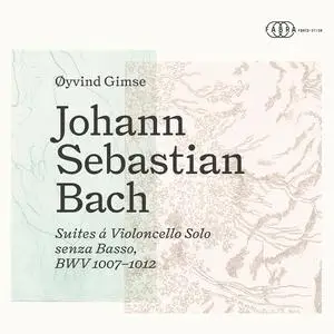 Øyvind Gimse - Johann Sebastian Bach: Suites á Violoncello Solo senza Basso, BWV 1007–1012 (2023) [Digital Download 24/96]