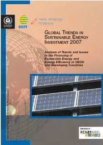 Global Trends In Sustainable Energy Investment 2007