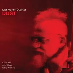 Mat Maneri Quartet - Dust (2019) [Official Digital Download 24/88]