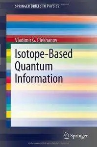 Isotope-Based Quantum Information (Repost)