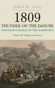 1809: Thunder on the Danube - Napoleon's Defeat of the Habsburgs, Vol. 3: Wagram and Znaim