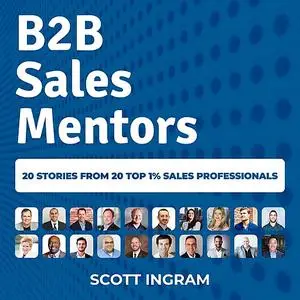 «B2B Sales Mentors» by Scott Ingram