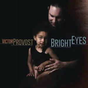 Victor Provost - Bright Eyes (2017)
