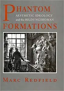Phantom Formations: Aesthetic Ideology and the Bildungsroman